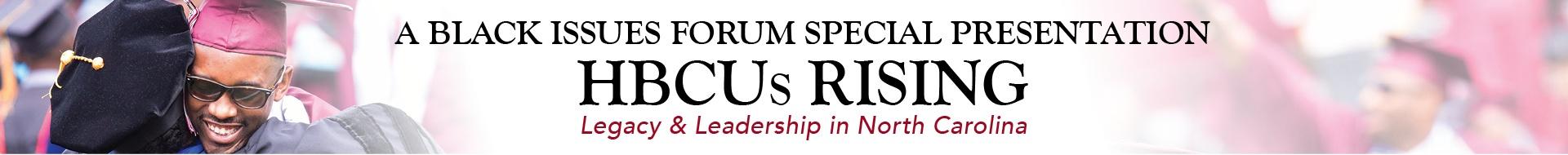 Black Issues Forum Special Presentation - HBCUs: Legacy and Leadership
