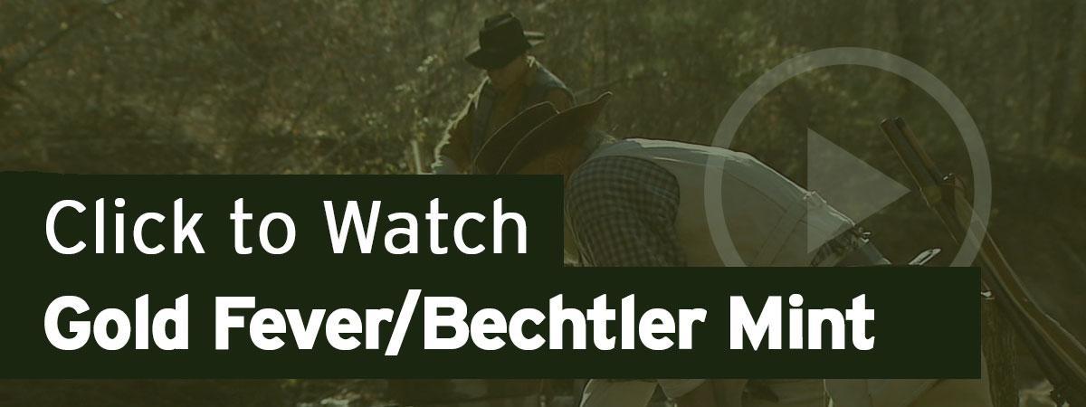 Click to Watch Gold Fever/Bechtler Mint