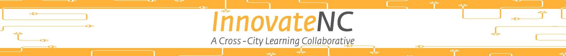 InnovateNC Accross-City Learning Collaborative