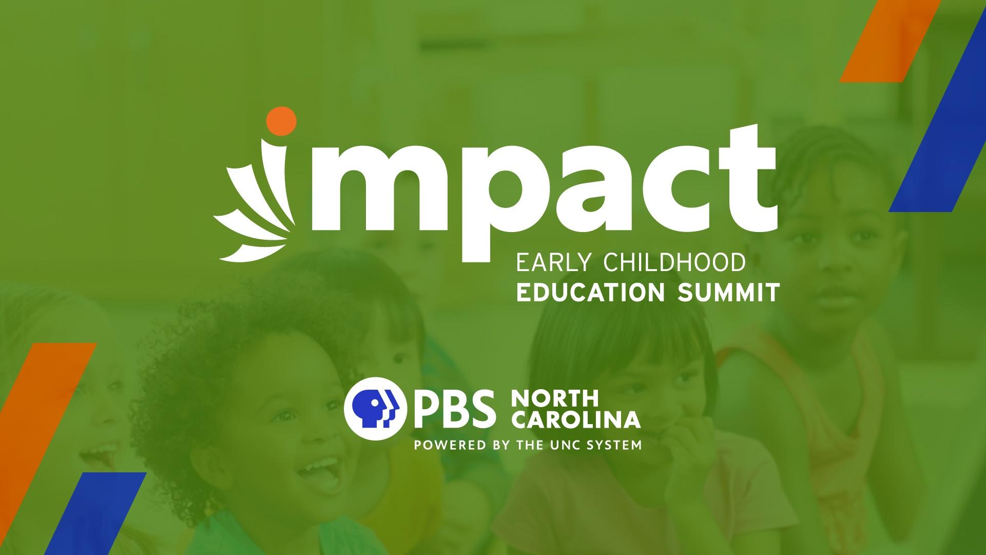 Impact Early Childhood Education Summit logo on green background with PBS North Carolina logo in white font