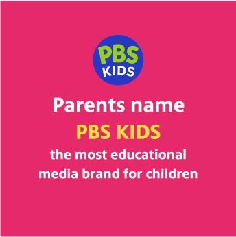 Parents Name PBS KIDS the Most Educational Media Brand