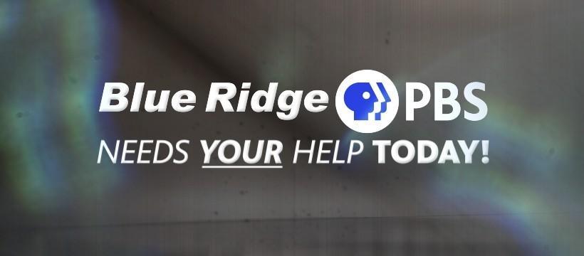 Blue Ridge PBS needs your help 