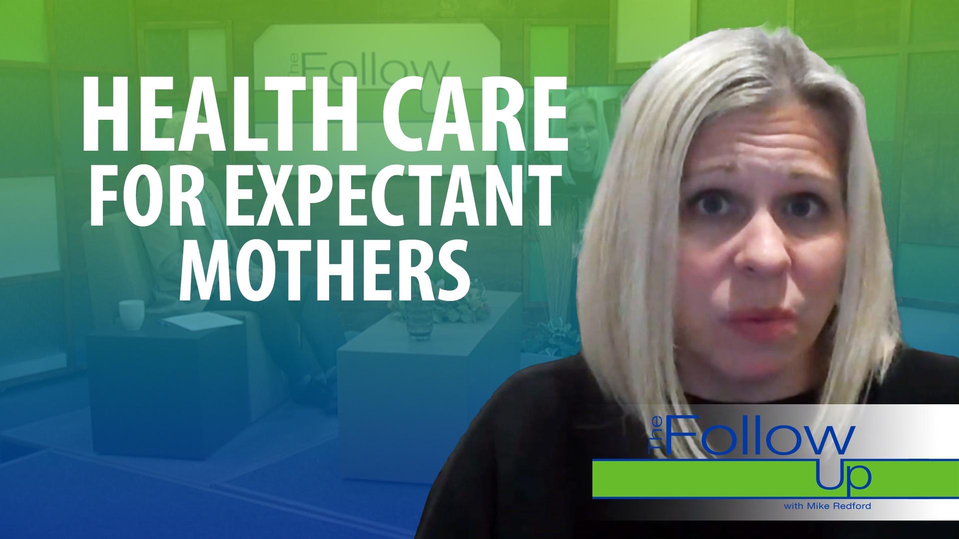 Health care for expectant mothers.