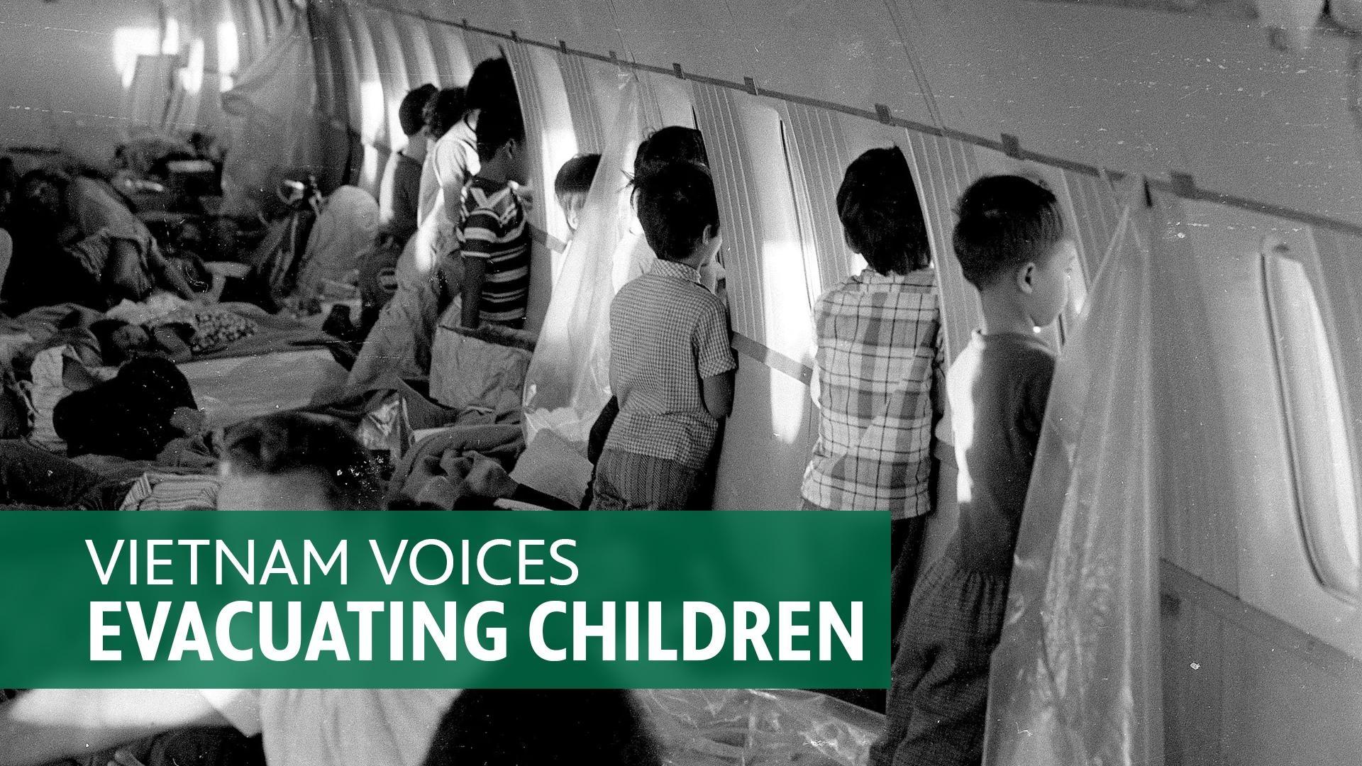 Vietnam Voices - Evacuating Children