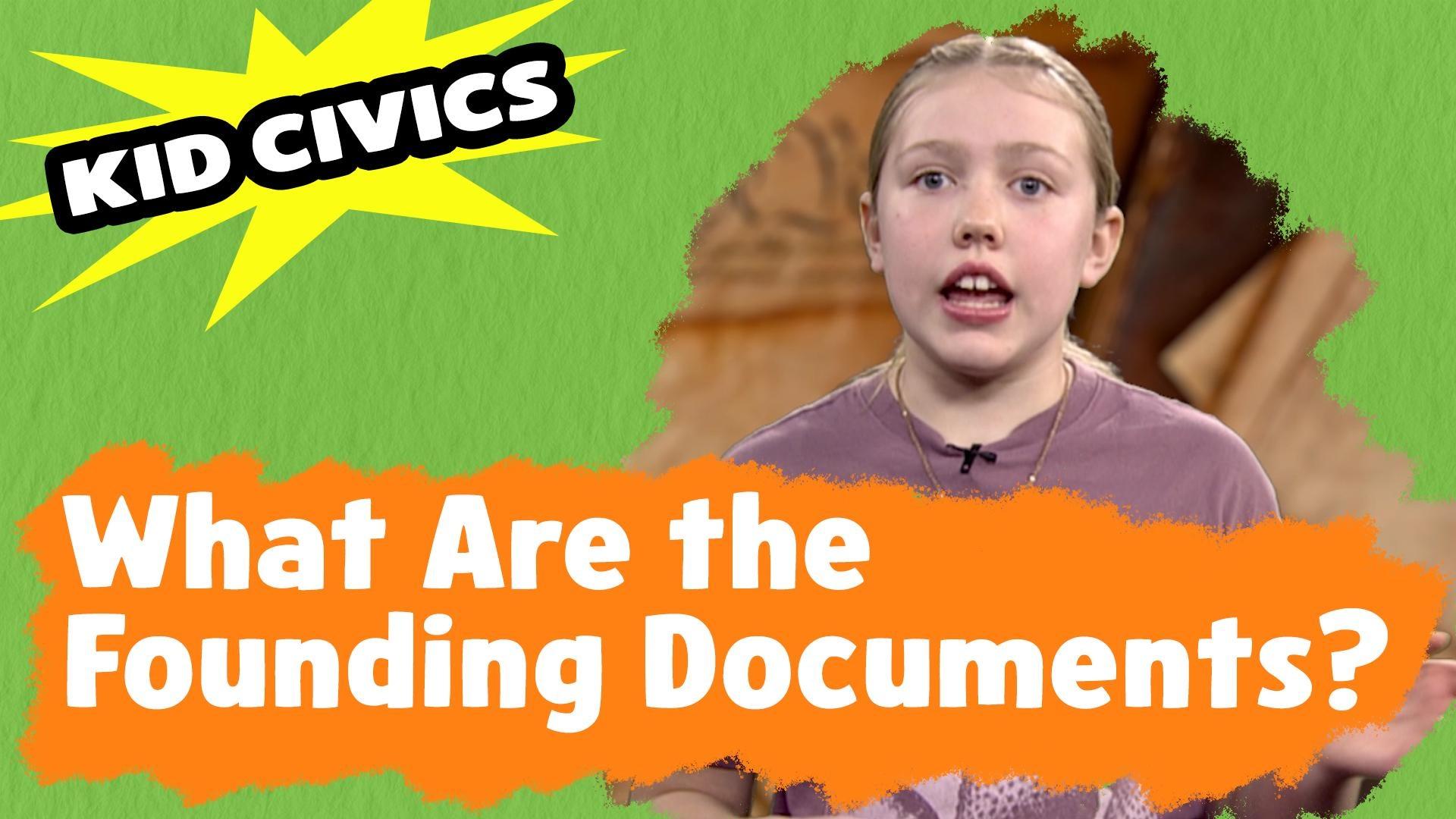 Kid Civics - What Are the Founding Documents?