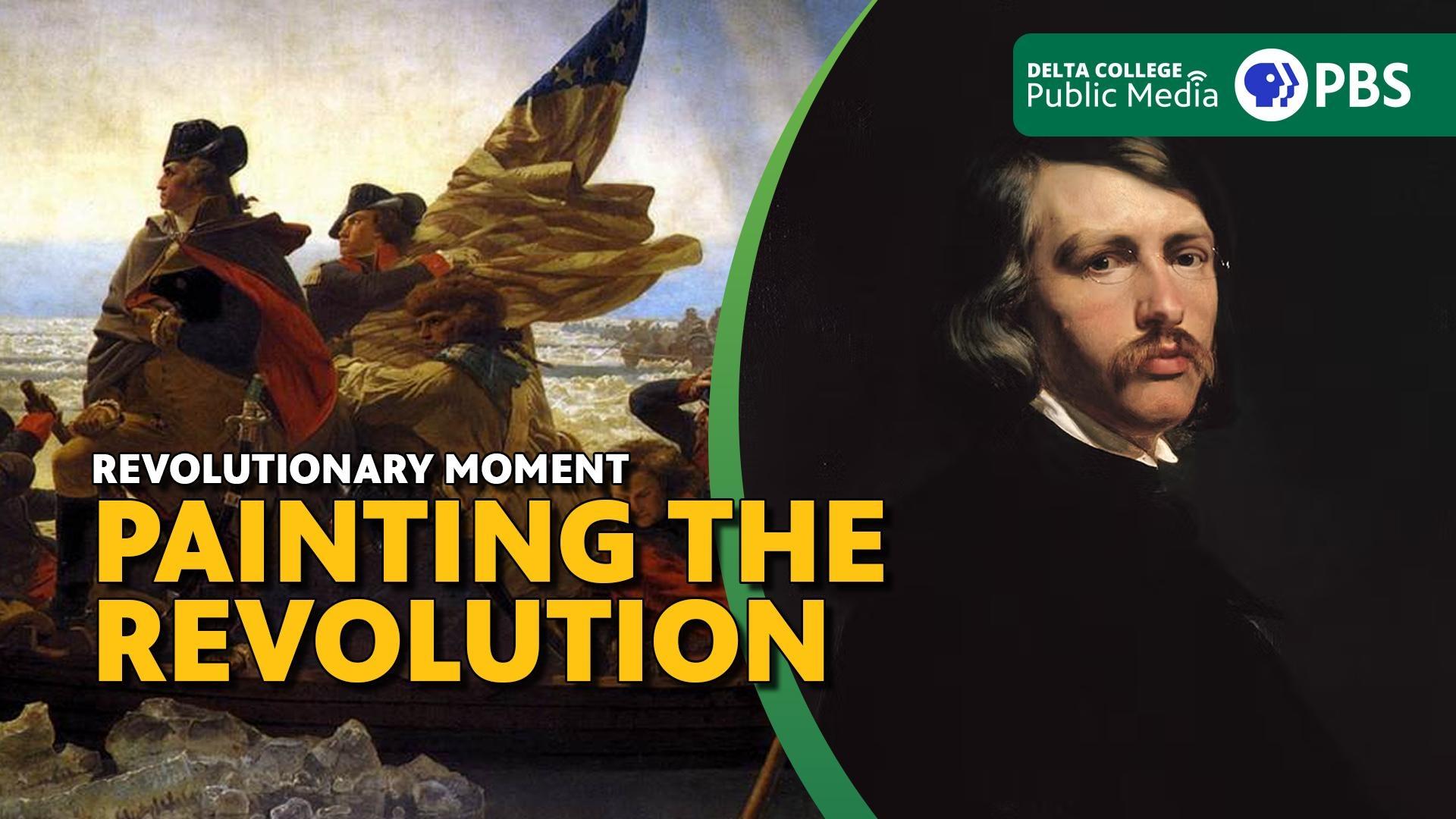 Revolutionary Moment - Painting the Revolution