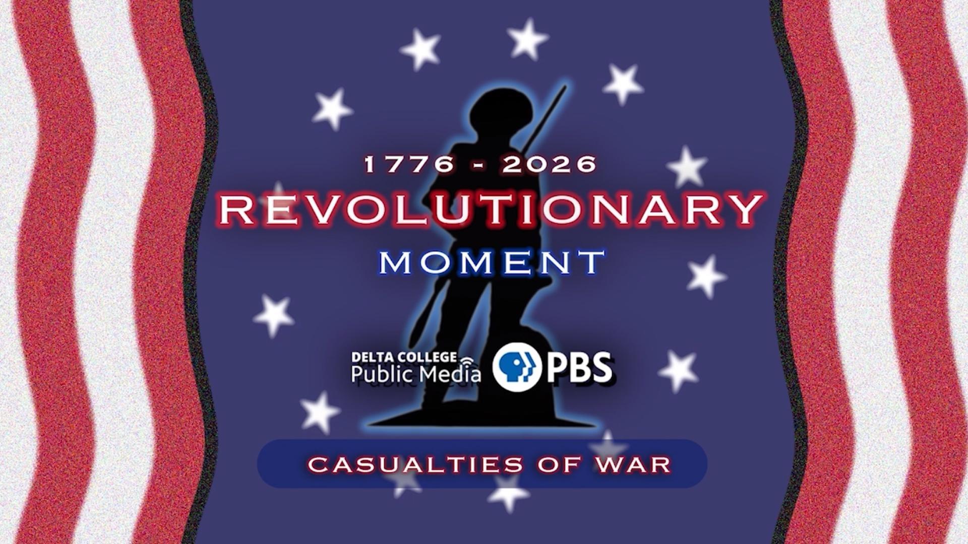 Revolutionary Moment - Casualties of War