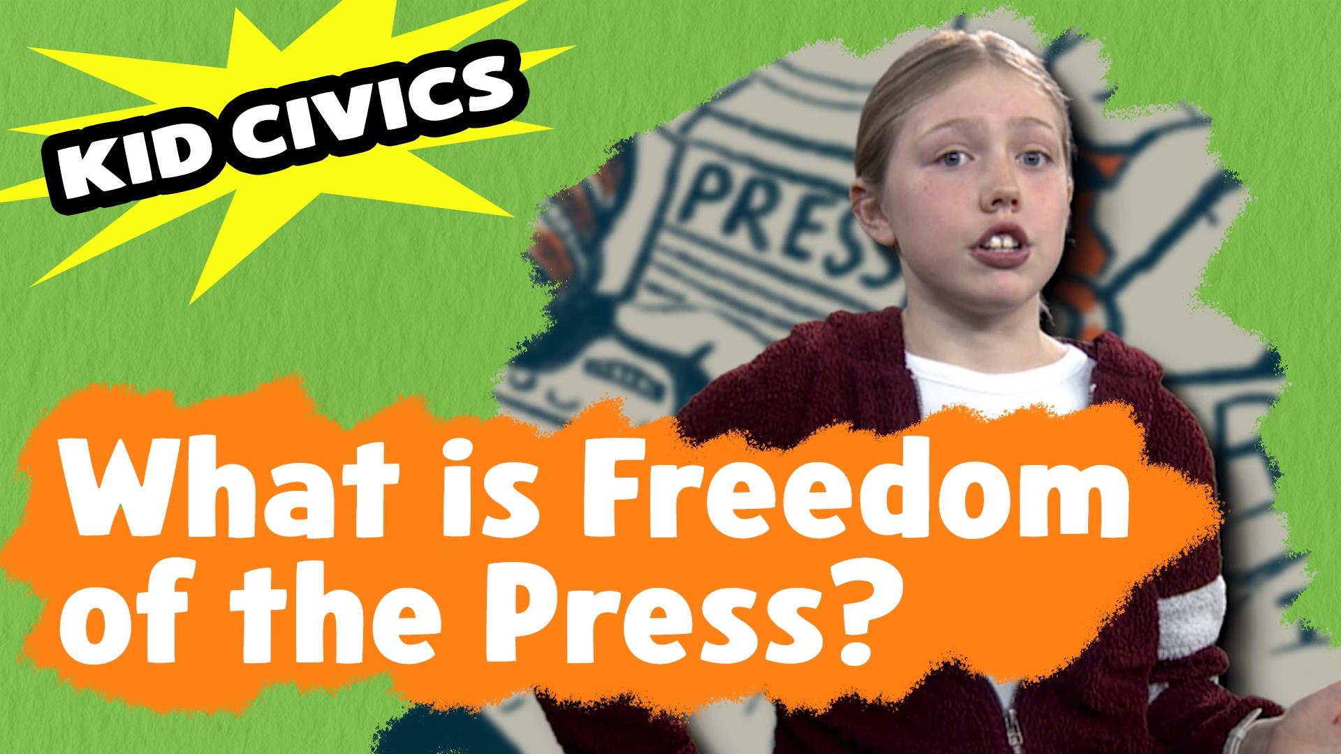 Kid Civics - What is Freedom of the Press?