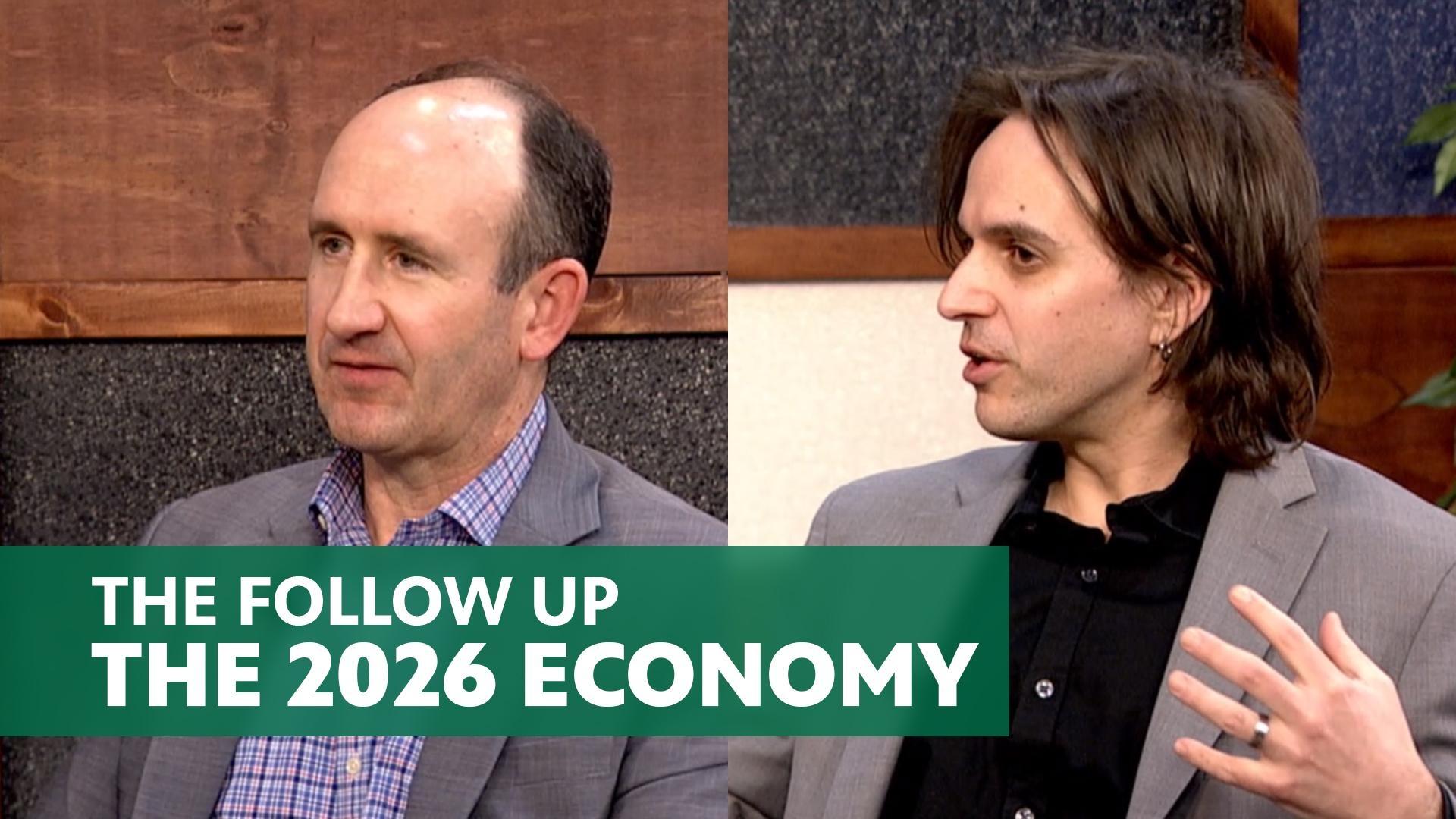 The Follow Up - The 2026 Economy