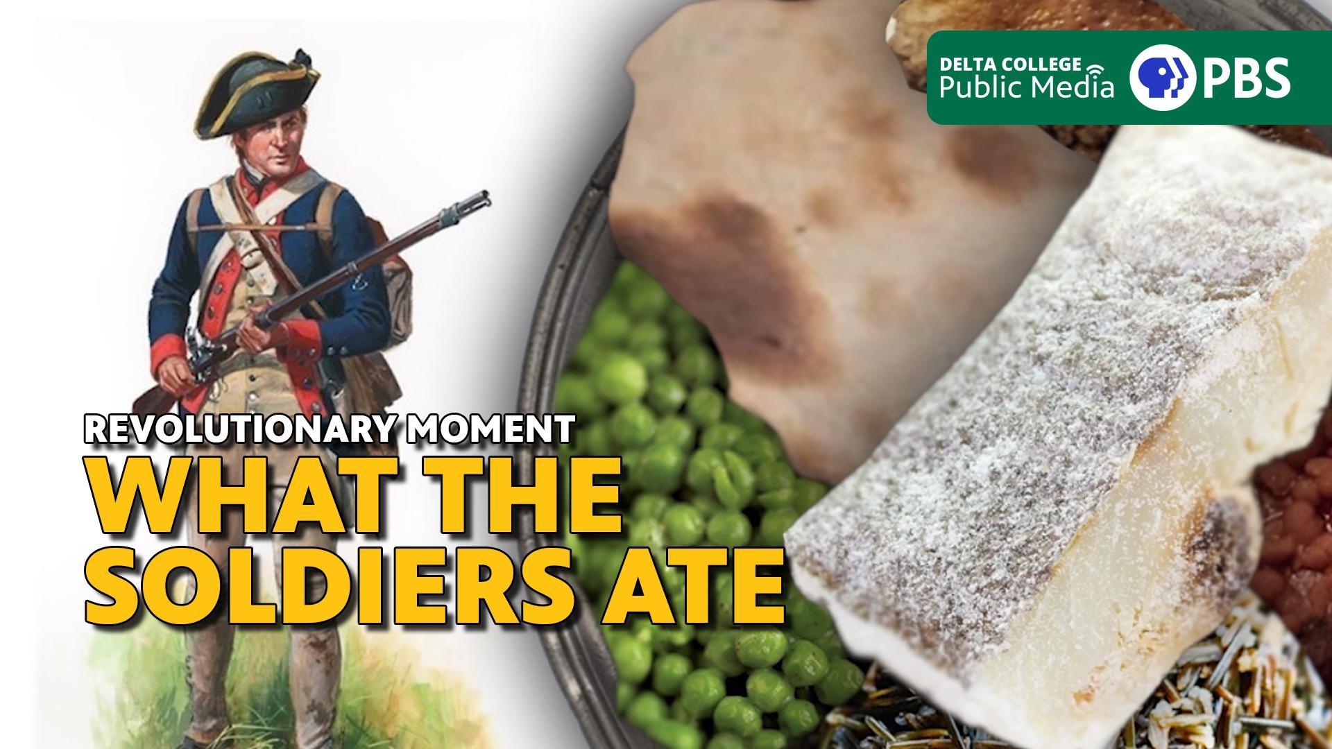 Revolutionary Moment - What the Soldiers Ate