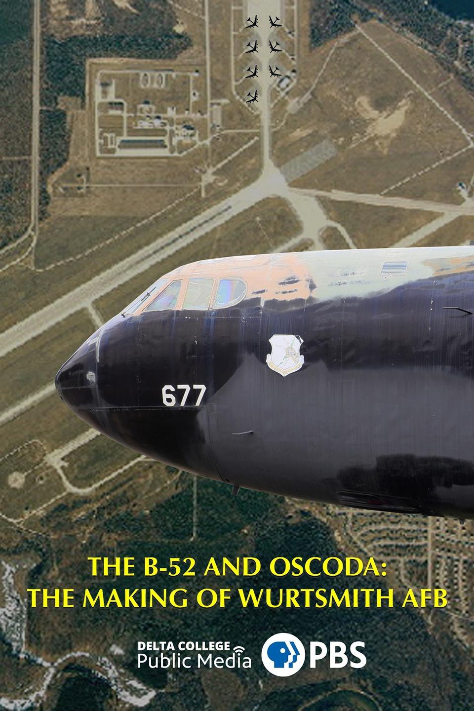 B-52 and Oscoda: The Making of Wurtsmith Air Force Base