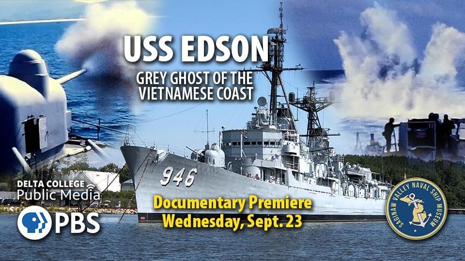 USS Edson: Grey Ghost of the Vietnamese Coast - Documentary Premiere - Wednesday, Sept. 23