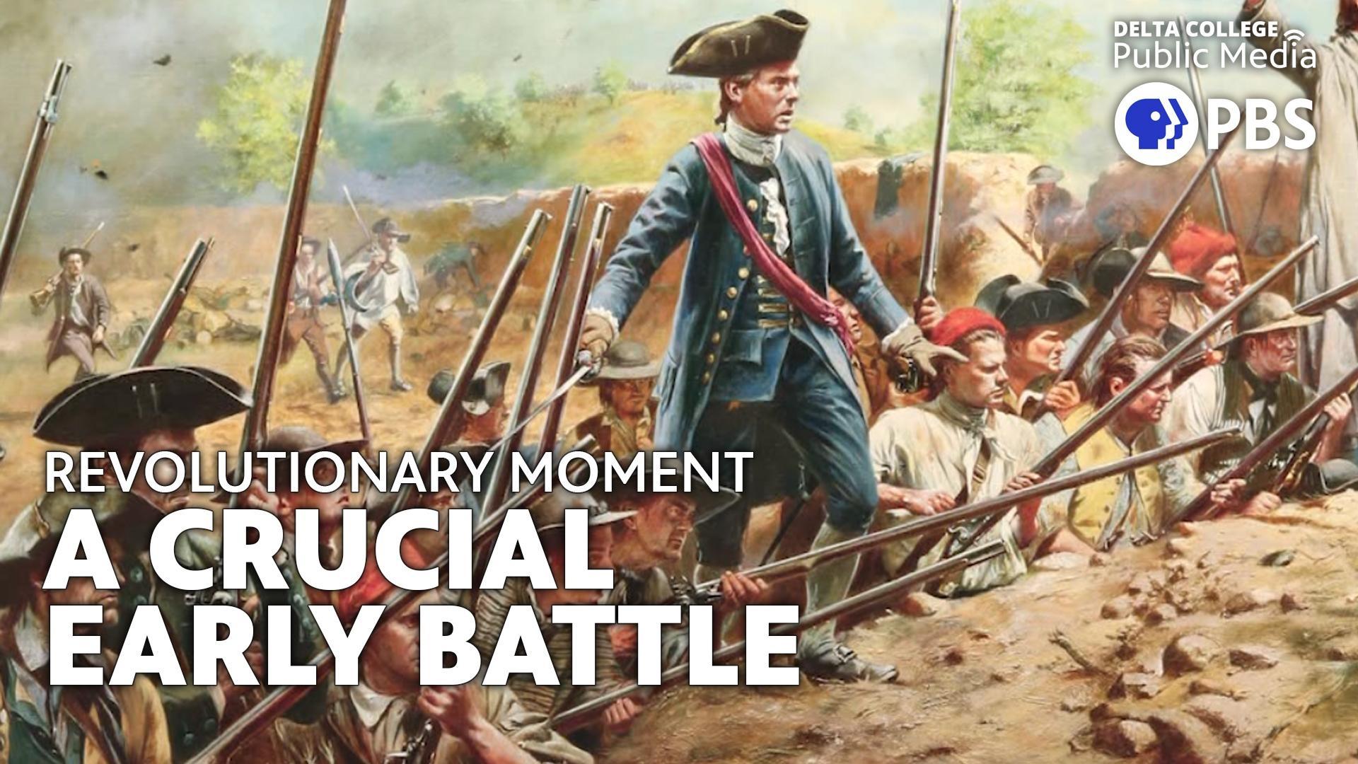 Revolutionary Moment - A Crucial Early Battle