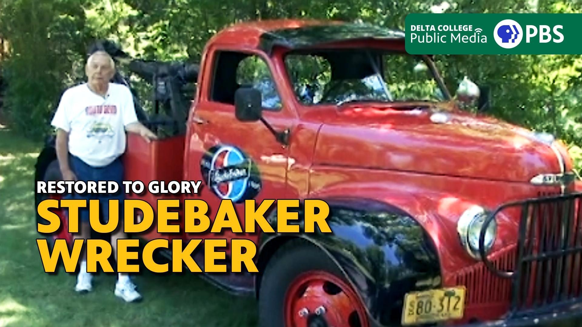 Restored to Glory - Studebaker Wrecker