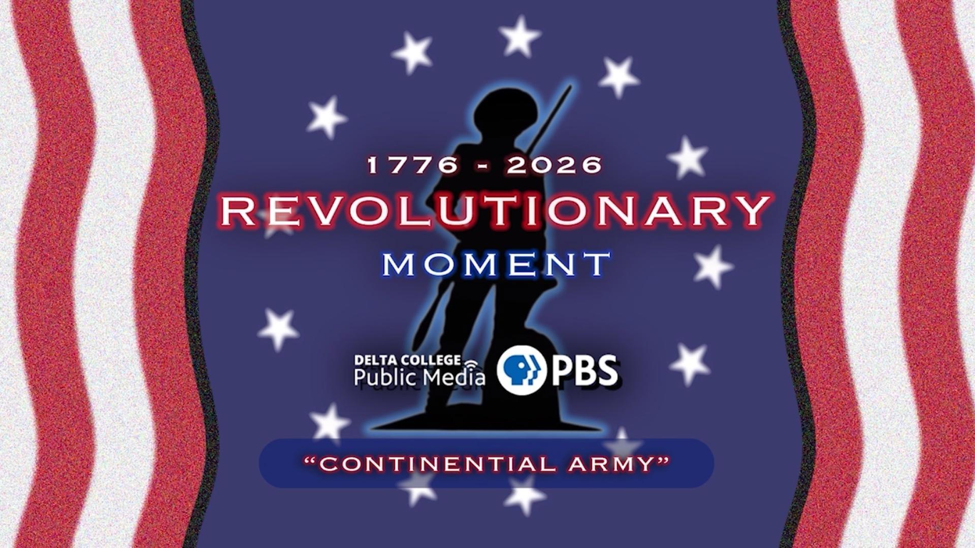 Revolutionary Moment - The Continental Army