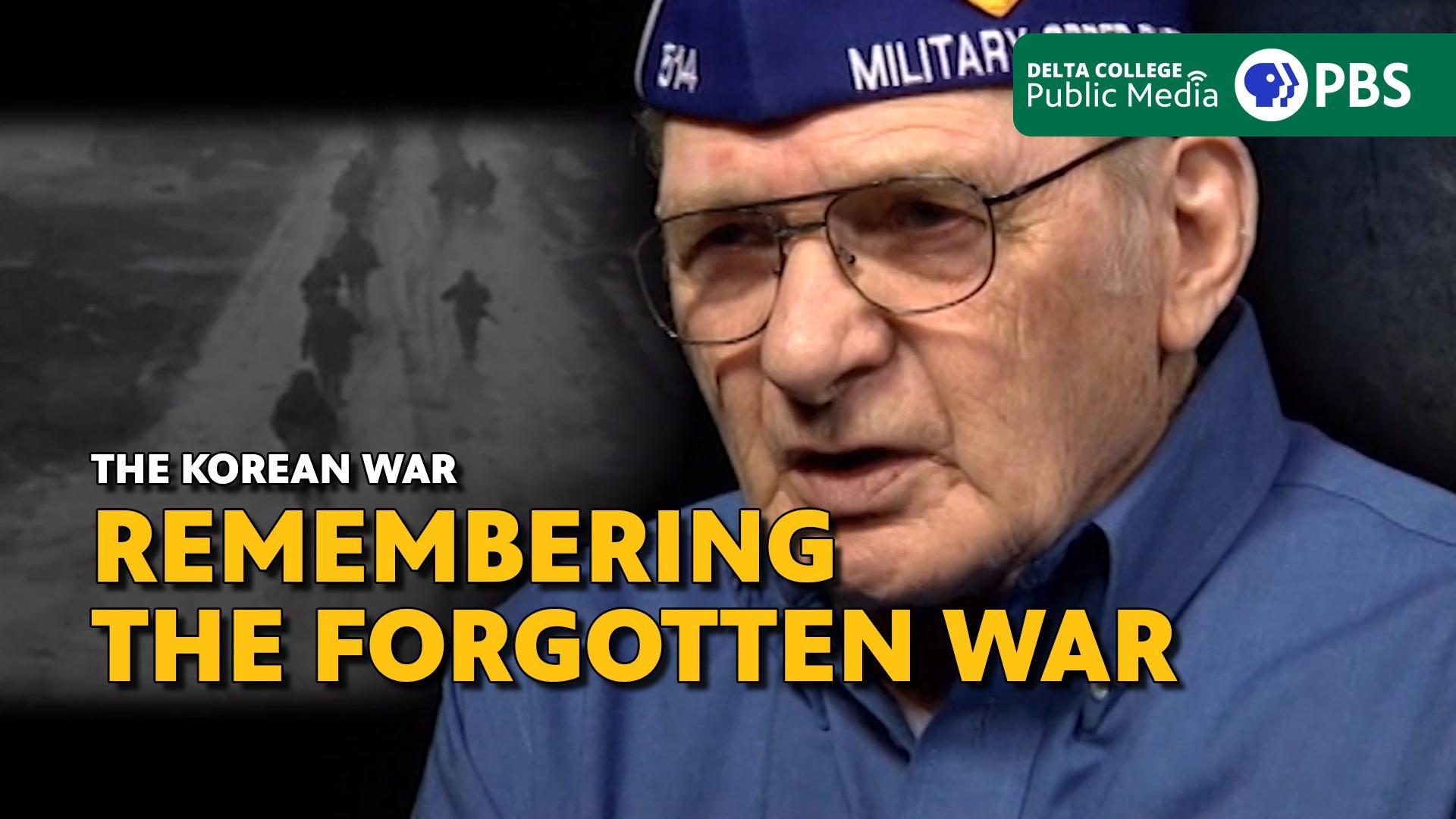 The Korean War - Remembering the Forgotten War