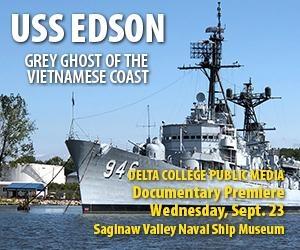 USS Edson: Grey Ghost of the Vietnamese Coast - Delta College Public Media Documentary Premiere - Wednesday, Sept 23 - Saginaw Valley Naval Ship Museum