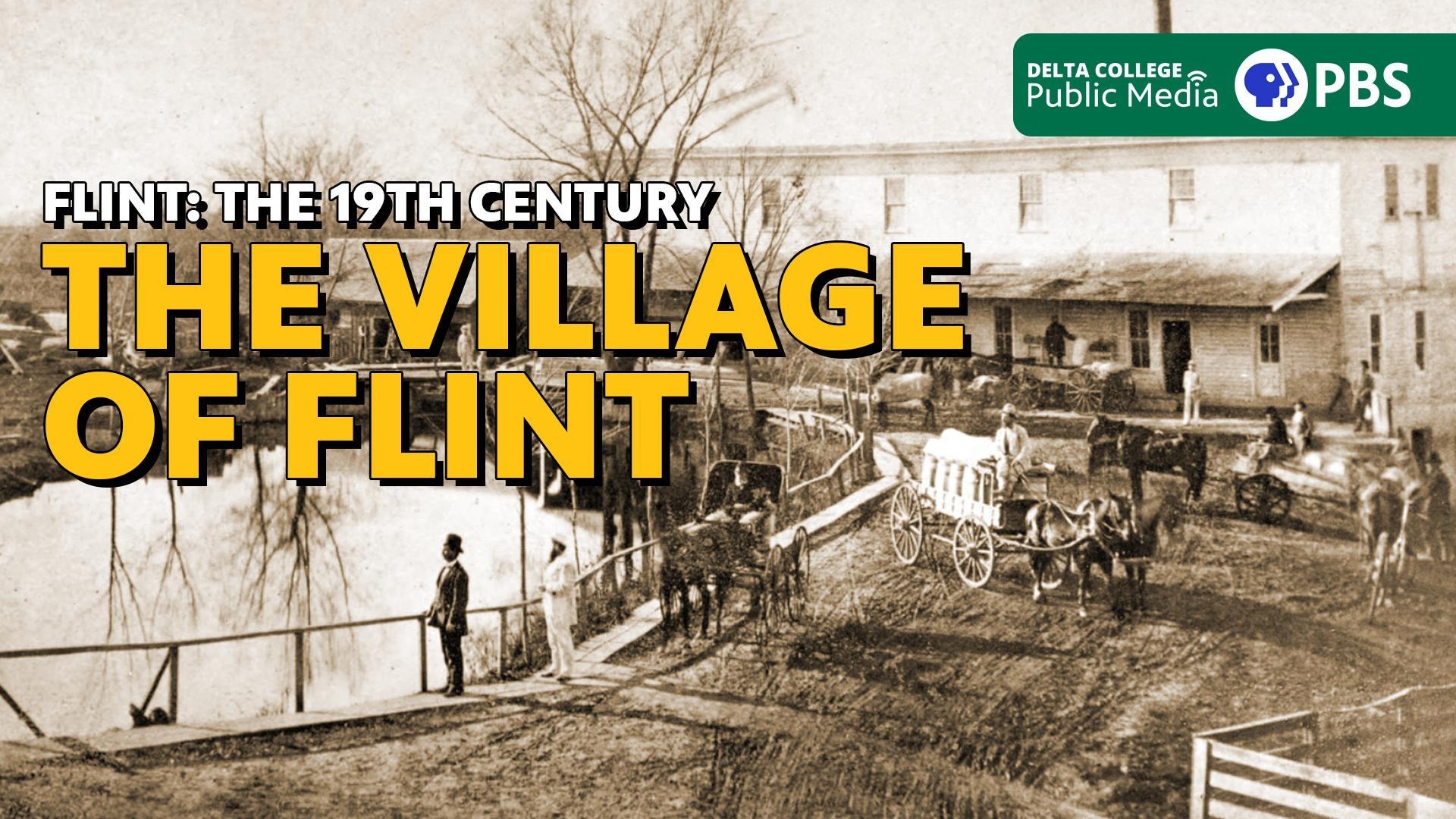 Flint: The 19th Century - The Village of Flint