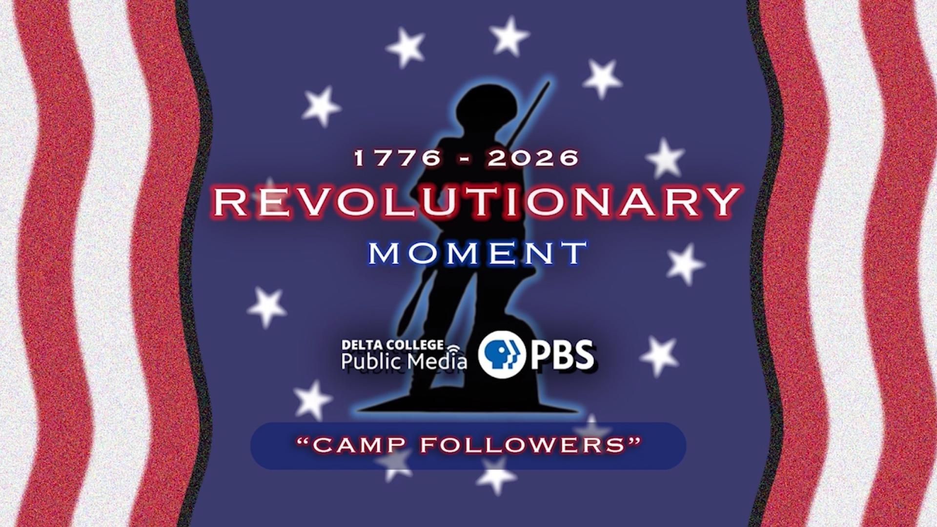 Revolutionary Moment - Camp Followers