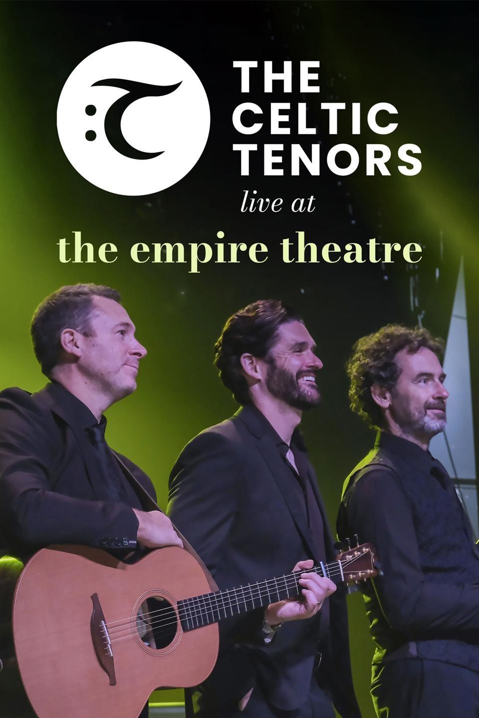 The Celtic Tenors: Live at the Empire Theatre