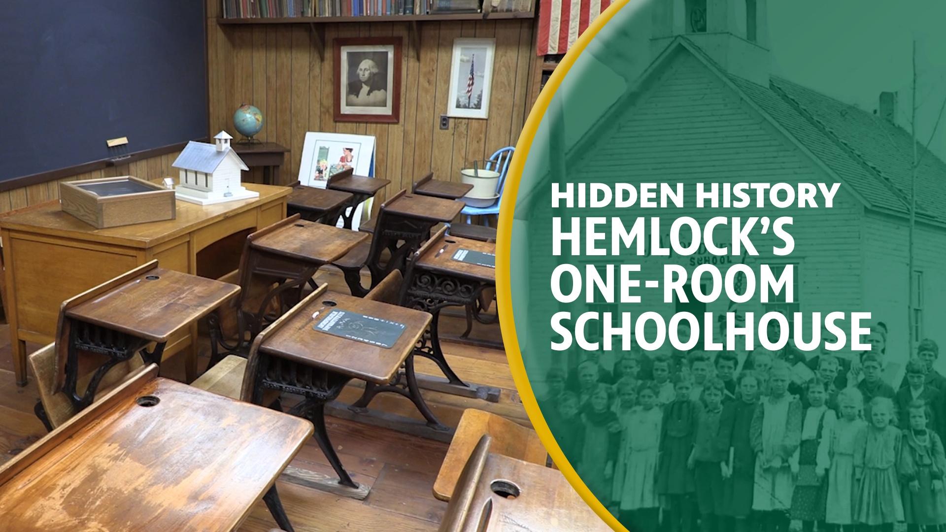 Hidden History - Hemlock's One-Room Schoolhouse