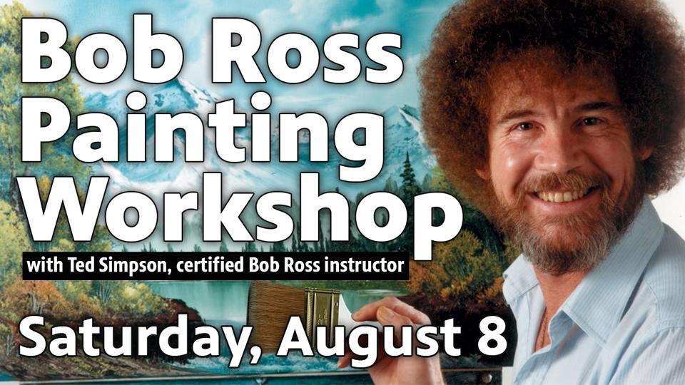 Bob Ross Painting Workshop with Ted Simpson, certified Bob Ross instructor - Saturday, August 8