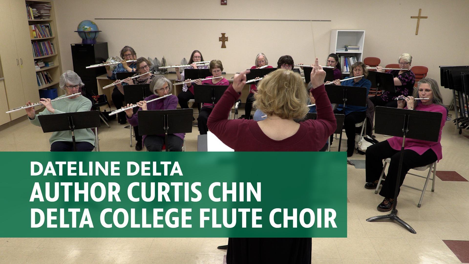 Dateline Delta - Author Curtis Chin, Delta College Flute Choir