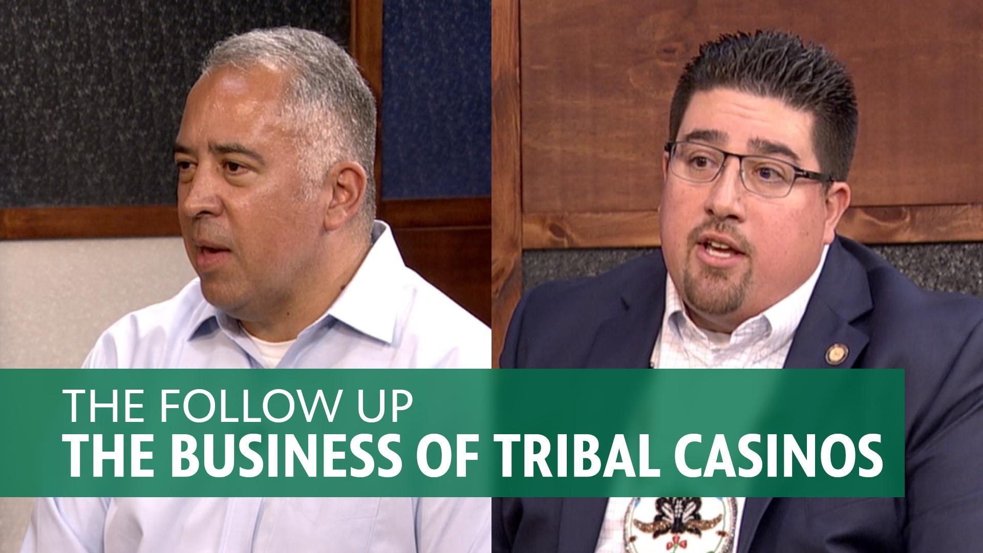 The Follow Up - The Business of Tribal Casinos