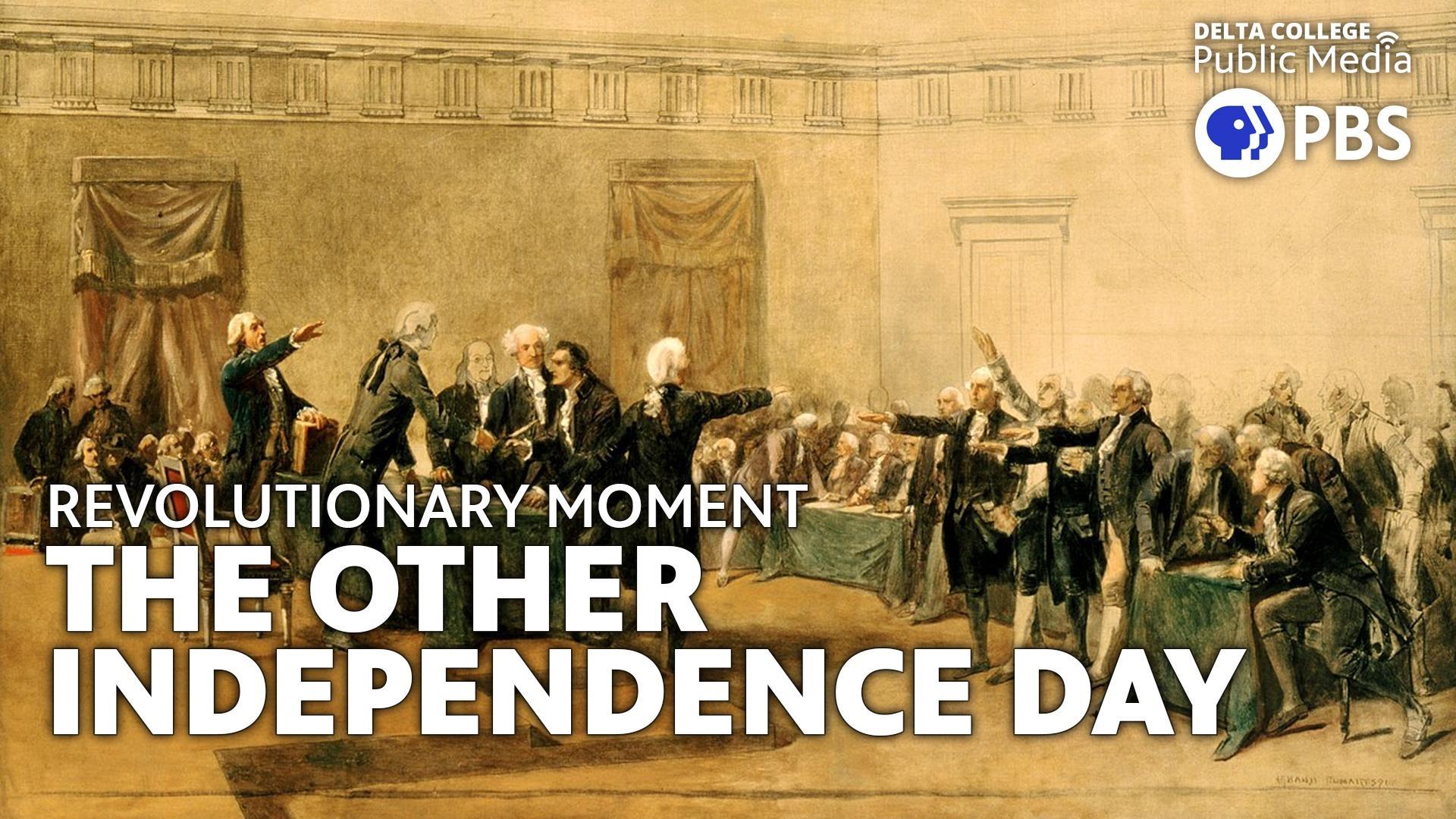Revolutionary Moment - The Other Independence Day