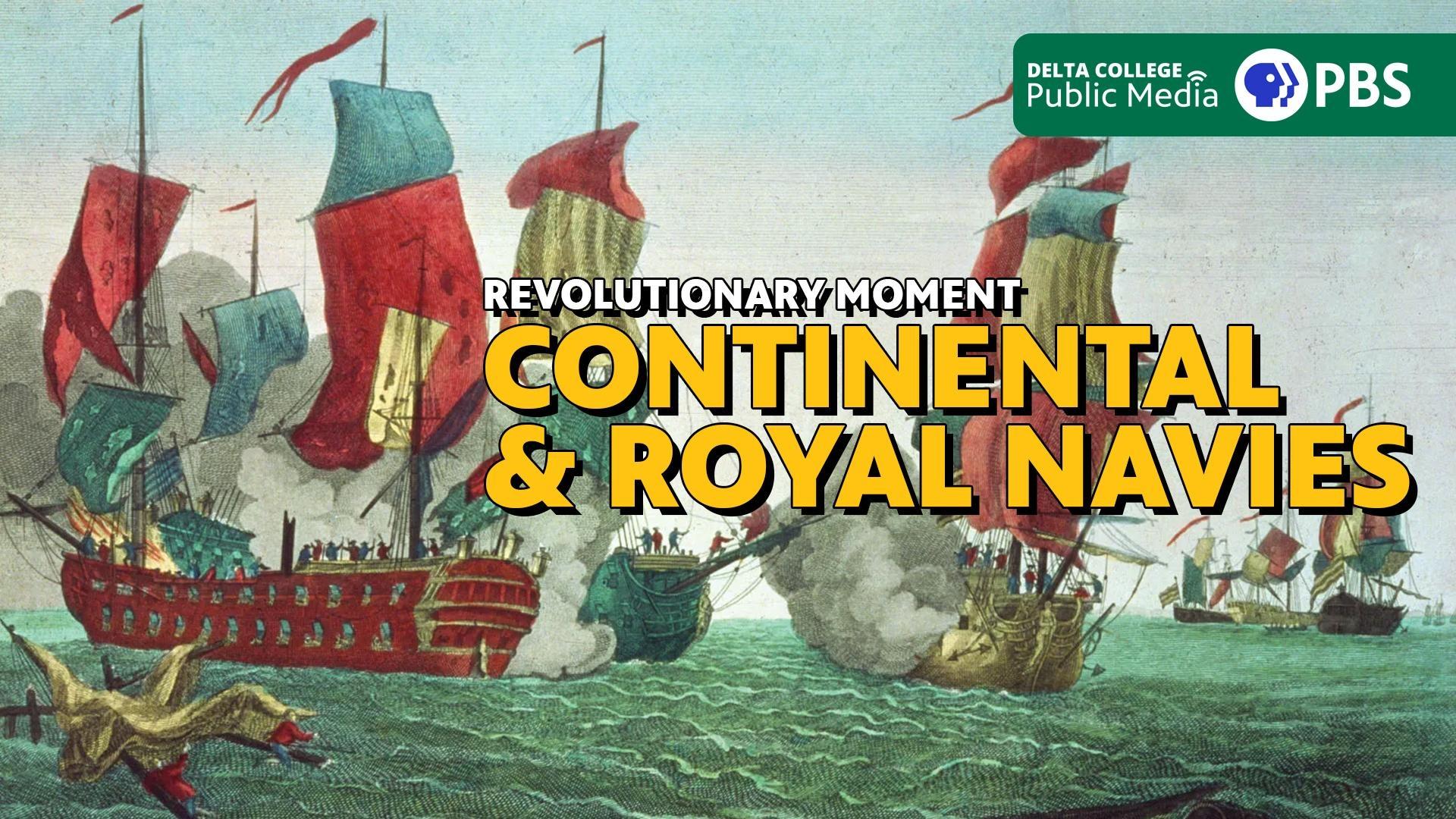Revolutionary Moment - Continental & Royal Navies