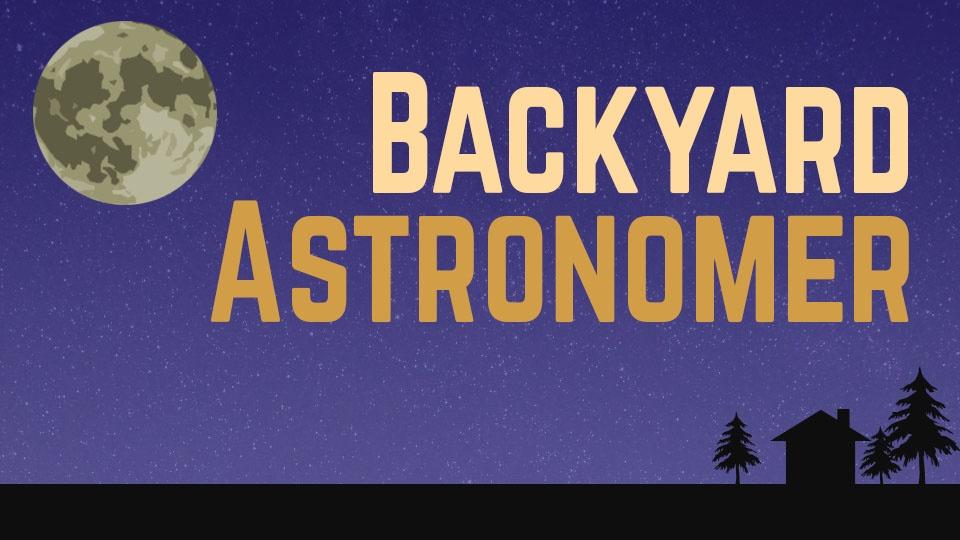 Backyard Astronomer