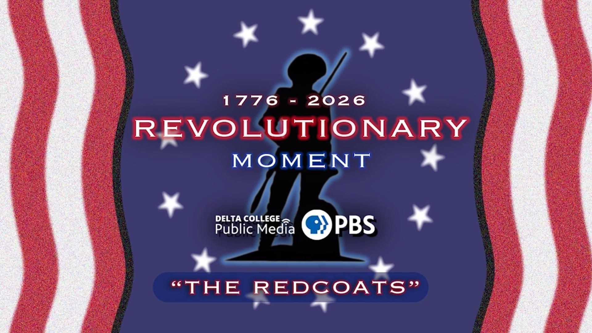 Revolutionary Moment - The Redcoats