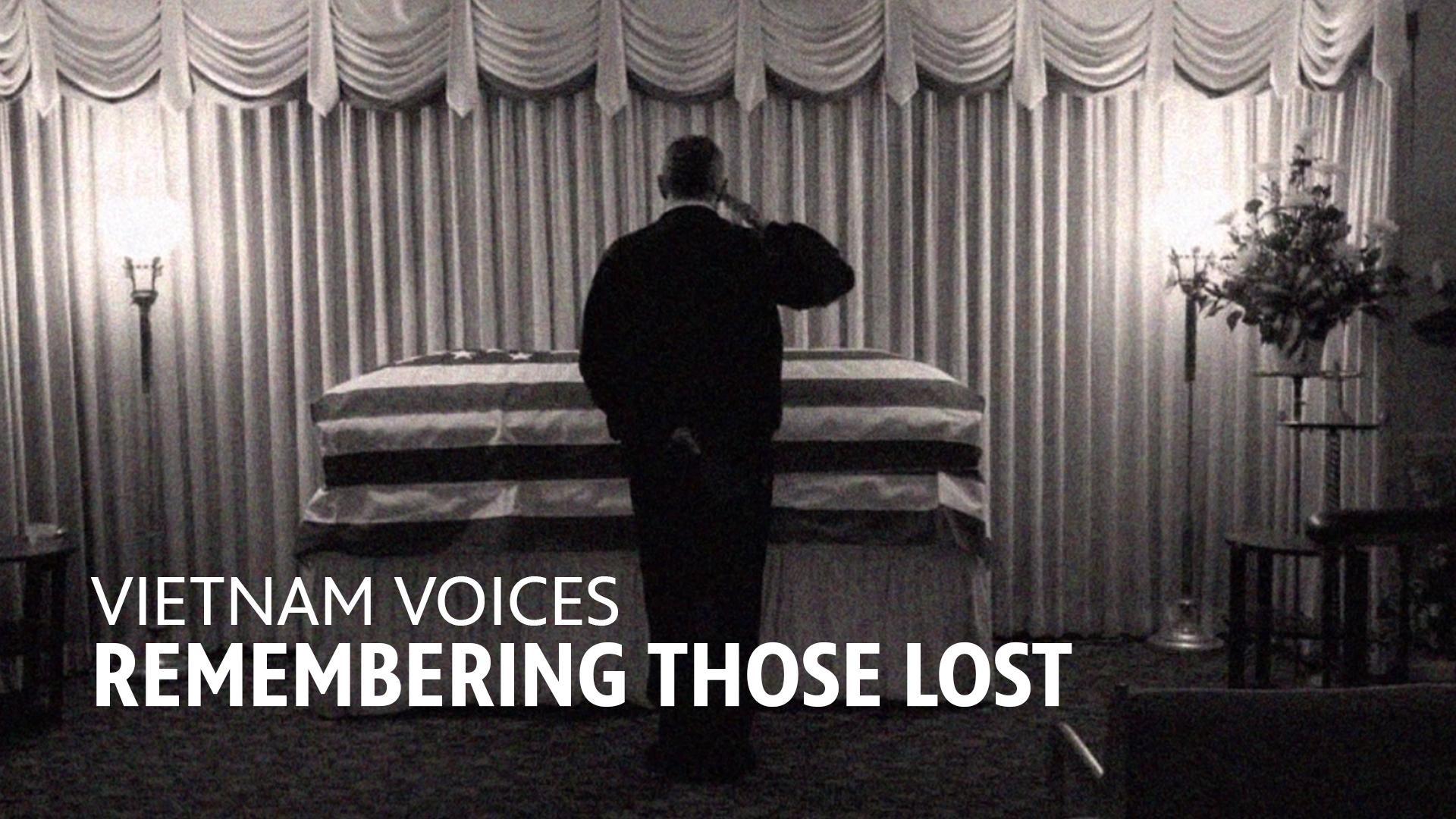 Vietnam Voices - Remembering Those Lost