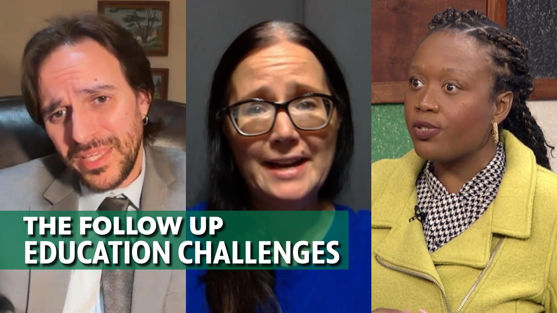 The Follow Up - Education challenges.