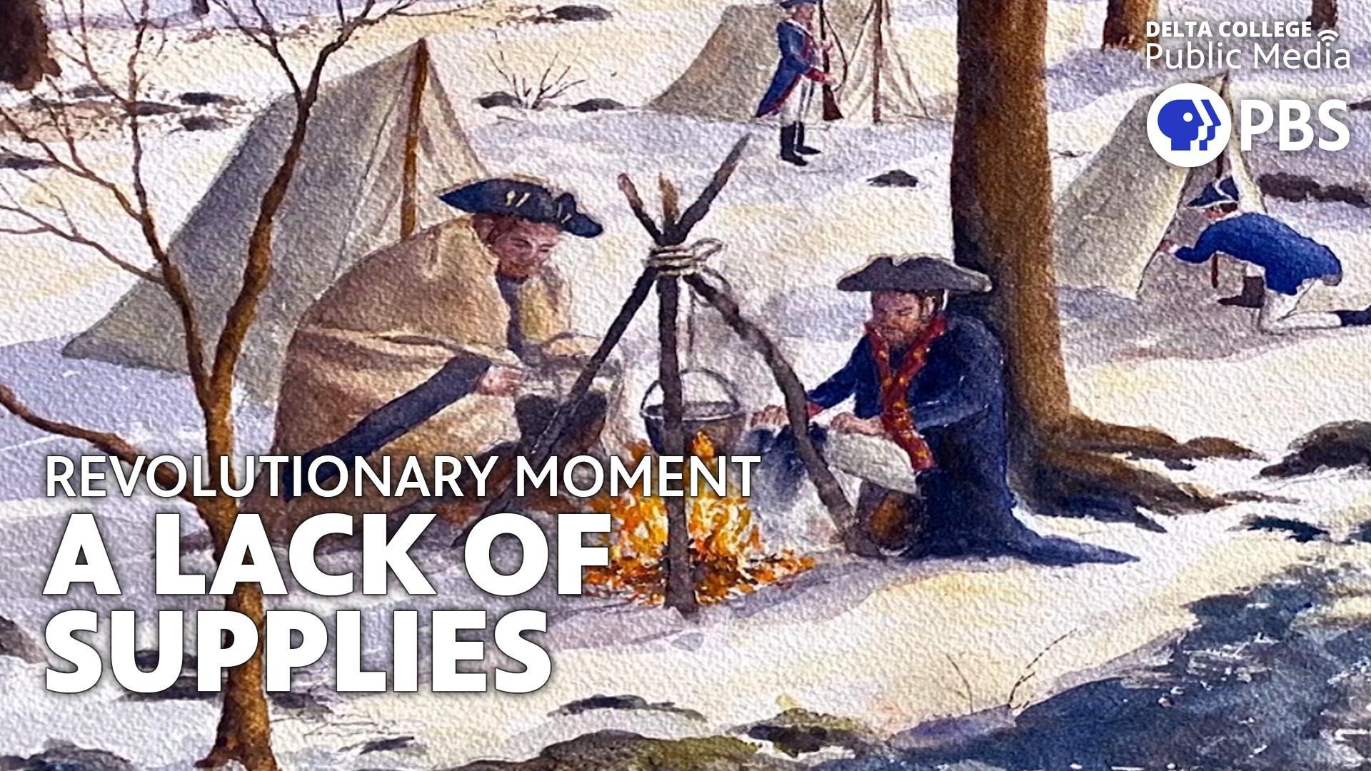 Revolutionary Moment - A Lack of Supplies