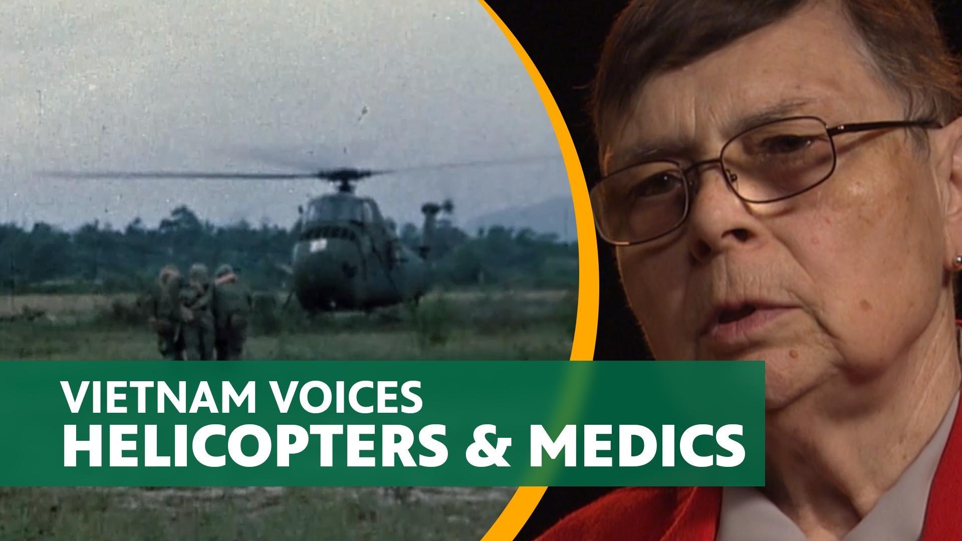 Vietnam Voices - Helicopters & Medics