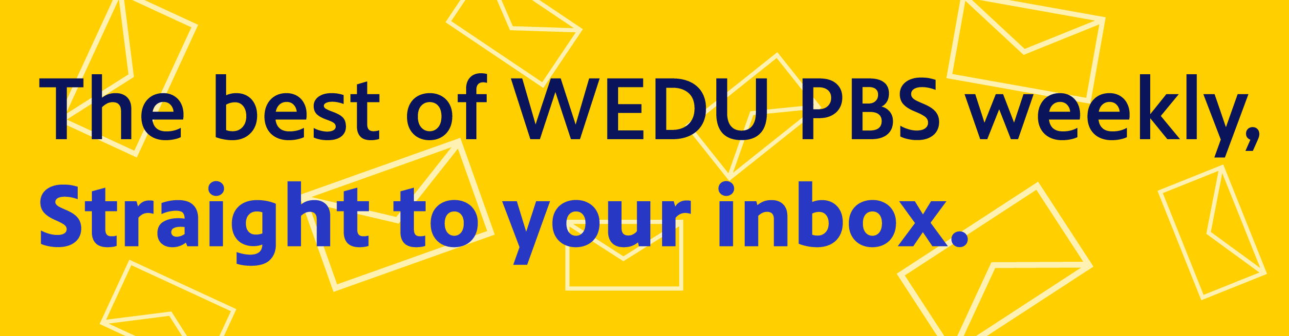 The best of WEDU PBS weekly, Straight to your inbox.