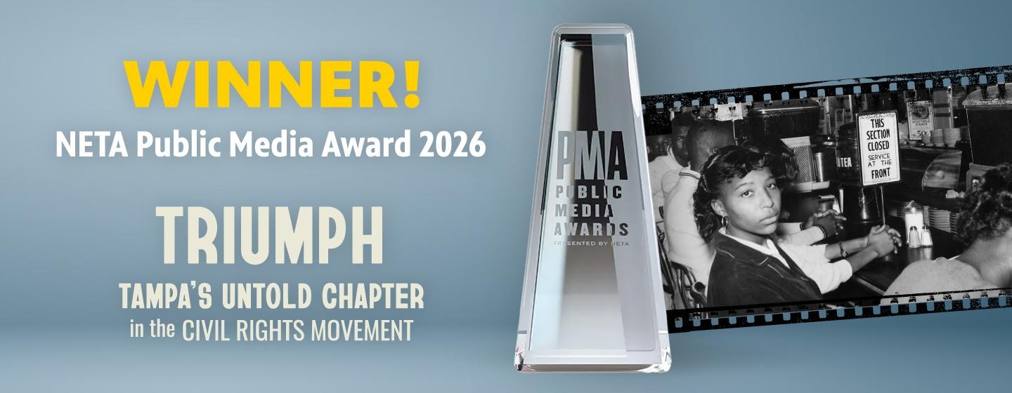A silver background with text announcing WEDU's win at the 2026 NETA awards, next to it is a black and white still from the documentary of a young, black woman at a lunch counter.