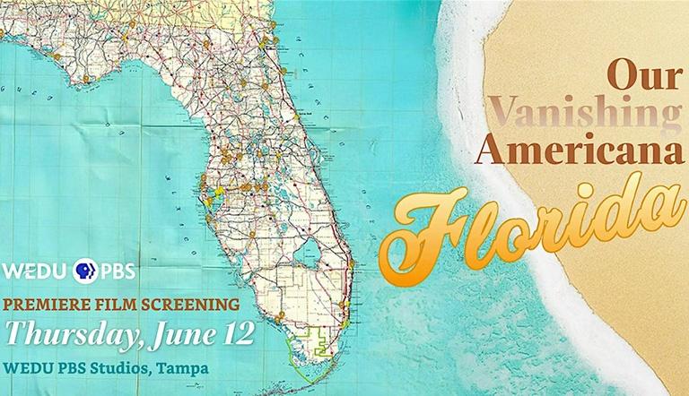 Antique feeling map of Florida, text for Our Vanishing Americana: Florida Tampa Screening