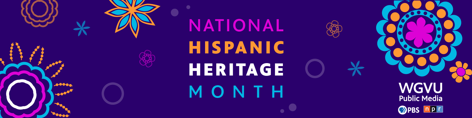 National Hispanic Heritage Month- WGVU Public Media, PBS & NPR