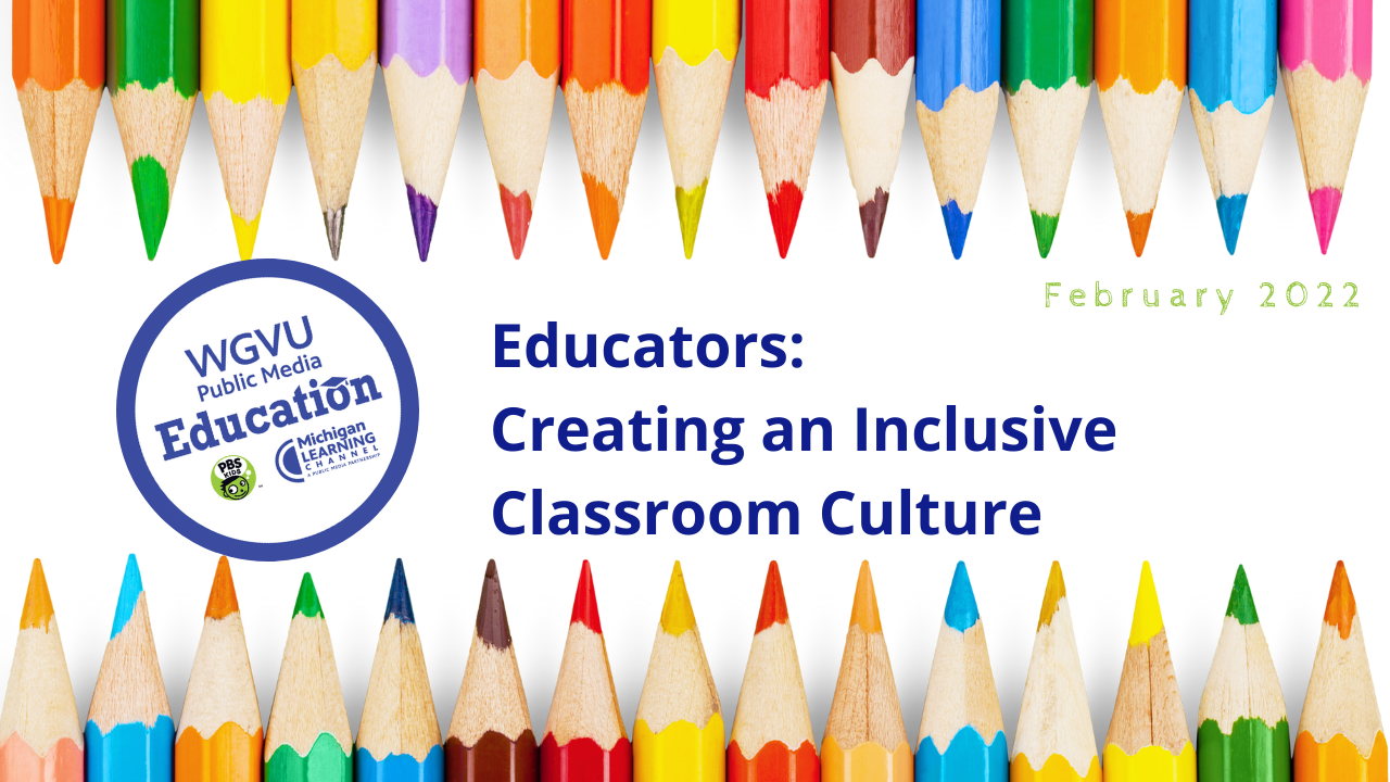 Colored Pencils February 2022 Educators Creating an Inclusive Classroom Culture