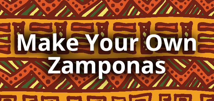 Make Your Own Zamponas