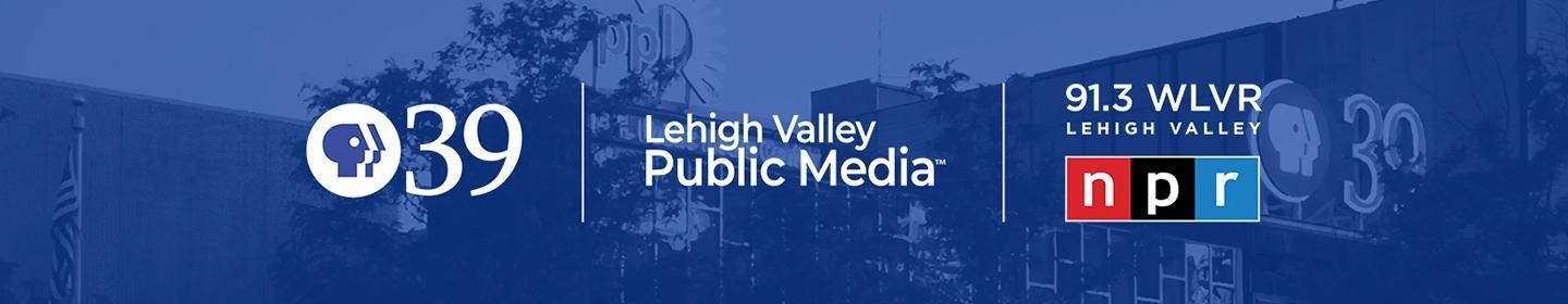 PBS39, Lehigh Valley Public Media, WLVR NPR