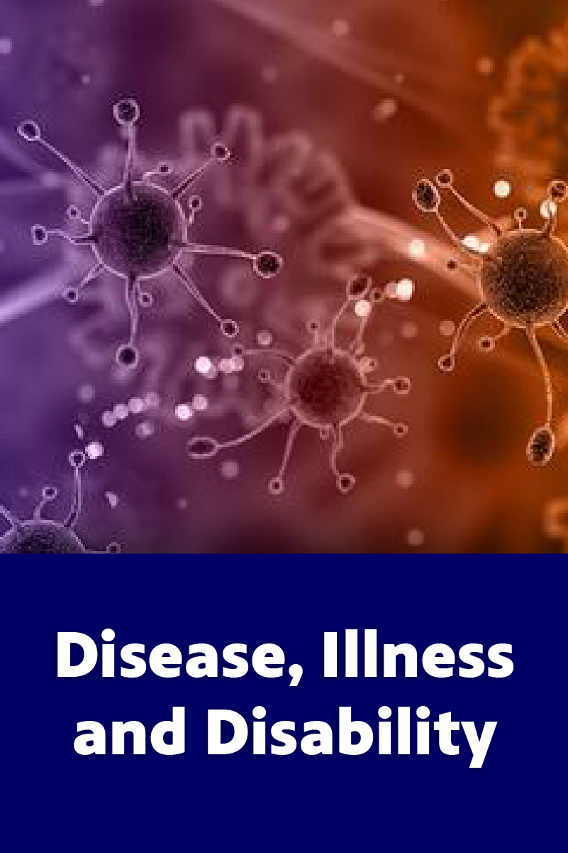 Disease, Illness and Disability