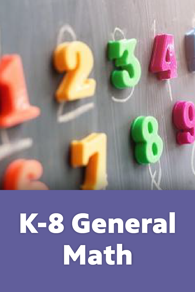 K through 8 General Math