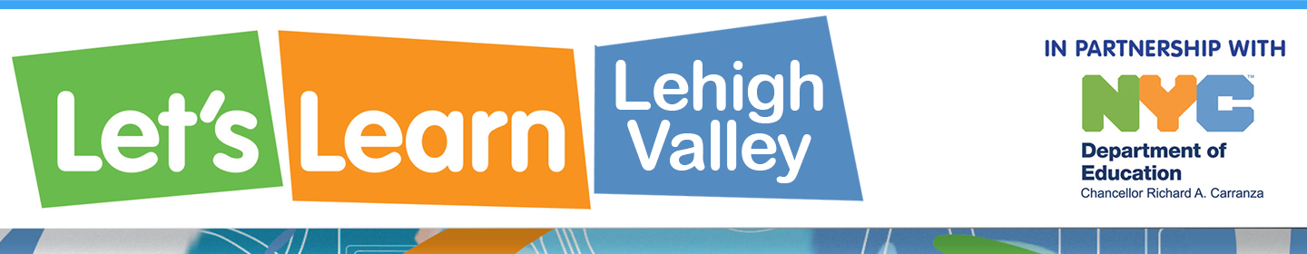 Let's Learn Lehigh Valley on PBS39 - In Partnership with NYC Department of Education 