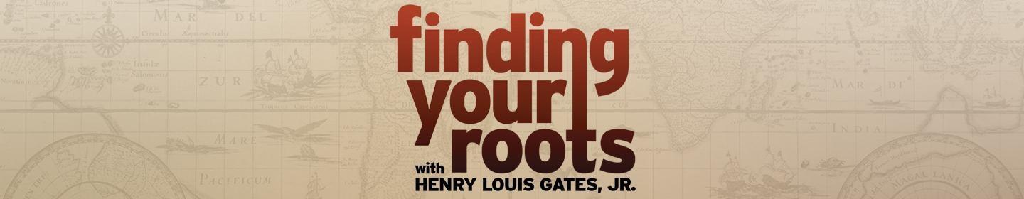 Finding Your Roots with Henry Louis Gates, Jr.