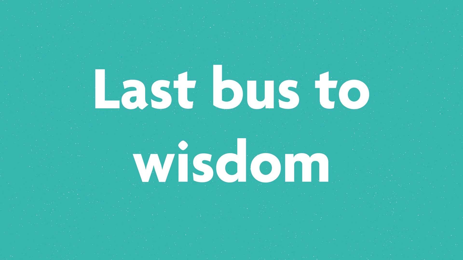 Last Bus to Wisdom book submission card on a green background.