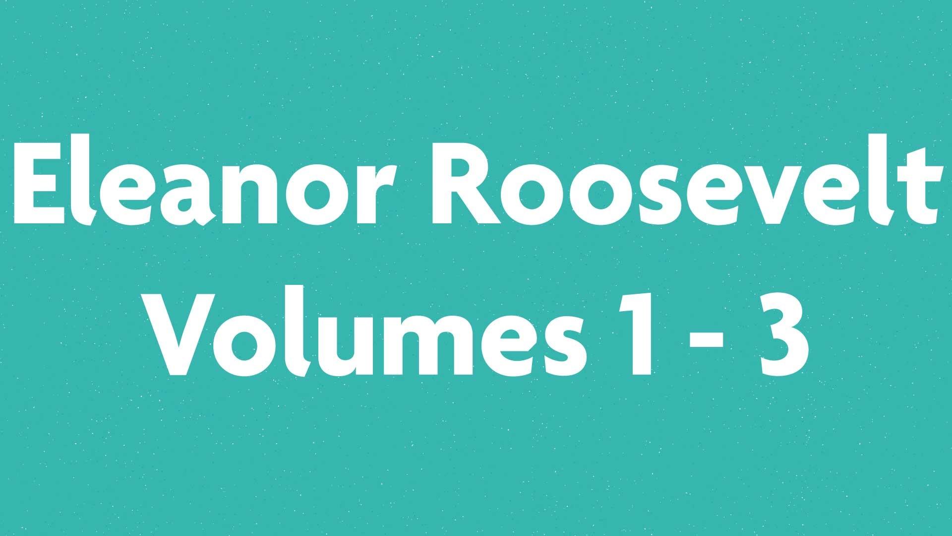 Eleanor Roosevelt, Volumes 1 - 3 book submission card on a green background.
