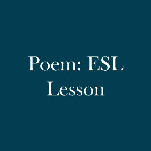 The word "Poem: ESL Lesson" is displayed in white, serif, type on a dark green background.